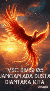 a picture of a phoenix with the words " ivsc division 05 jangan ada dusta diantara kita " below it