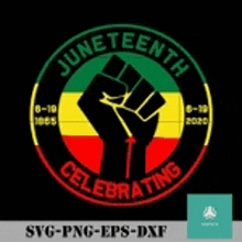 a black fist in a circle with the words juneteenth celebrating svg png eps dxf