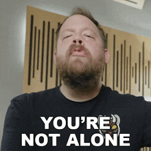 You'Re Not Alone Ryan Bruce GIF - You'Re Not Alone Ryan Bruce Fluff GIFs