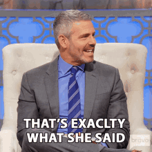 Thats Exactly What She Said Andy Cohen GIF - Thats Exactly What She Said Andy Cohen Real Housewives Of New Jersey GIFs
