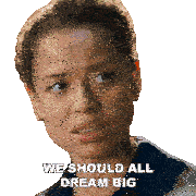 We Should All Dream Big Abby Sticker - We Should All Dream Big Abby Lift Stickers