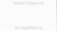 Misaki Listens To Negative Xp Misaki Nakahara GIF - Misaki Listens To Negative Xp Misaki Nakahara Misaki GIFs
