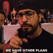 We Have Other Plans Tsuki GIF - We Have Other Plans Tsuki Mohit Israney GIFs
