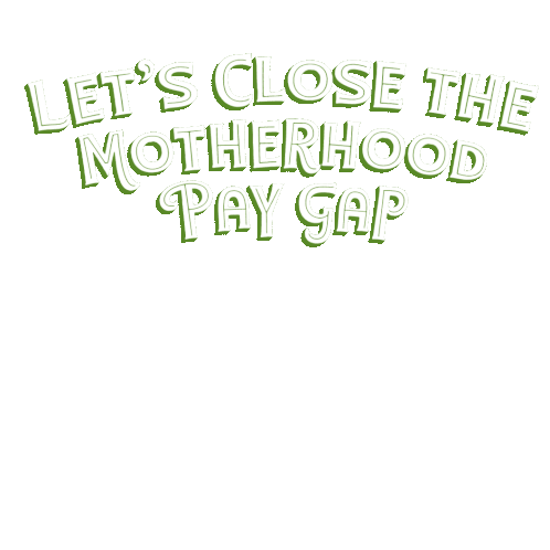 Lets Close The Motherhood Pay Gap Wage Gap Sticker - Lets Close The Motherhood Pay Gap Pay Gap Wage Gap Stickers