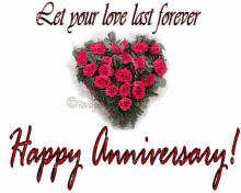 anniversary happy anniversary let our love last forever red roses rose
