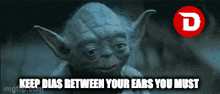 Keep Dias Between Your Ears GIF - Keep Dias Between Your Ears You Must GIFs