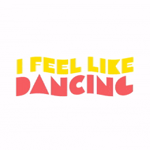 dancing feel