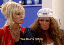Absolutely Fabulous You Deserve Nothing GIF - Absolutely Fabulous You Deserve Nothing GIFs