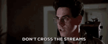Dont Cross The Streams Ghostbusters GIF - Dont Cross The Streams Ghostbusters GIFs