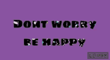 Be Happy GIF - Be Happy Cliphy GIFs