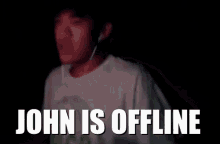 John Is Offline John Offline GIF - John Is Offline John Is John Offline GIFs