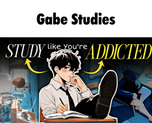a poster for gabe studies shows a boy sitting at a desk with his feet up