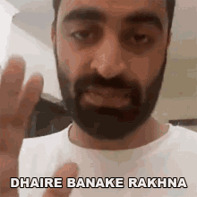 Dhaire Banake Rakhna Rahul Dua GIF - Dhaire Banake Rakhna Rahul Dua धैर्यबना GIFs
