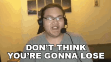 Dont Think Youre Gonna Lose Caleb Sullivan GIF - Dont Think Youre Gonna Lose Caleb Sullivan Myflin GIFs