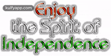Enjoy The Spirit Of Independence.Gif GIF - Enjoy The Spirit Of Independence Independence Day Happy Independence Day GIFs