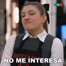 No Me Interesa Estefania GIF - No Me Interesa Estefania Master Chef Argentina GIFs