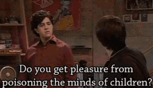 Drake And Josh Do You Pleasure From Poisoning The Mind Of Children GIF - Drake And Josh Do You Pleasure From Poisoning The Mind Of Children GIFs