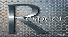 the word respect is displayed on a silver background
