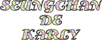 the name seungchan de karry is written in rainbow colored letters