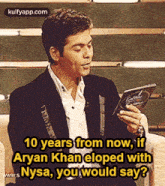 10 Years From Now, Ifaryan Khan Eloped Withnysa, You Would Say?Ww.S.Gif GIF - 10 Years From Now Ifaryan Khan Eloped Withnysa You Would Say?Ww.S GIFs