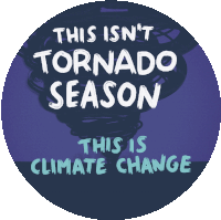This Isnt Tornado Season This Is Climate Change Sticker - This Isnt Tornado Season This Is Climate Change Tornados Stickers
