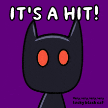a cartoon of a black cat with red eyes and the words it 's a hit very very very very lucky black cat