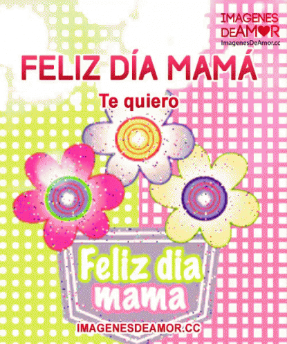 Flores Dia De La Madre GIF - Feliz Dia Mama Dia De La Madre 10De Mayo -  Discover & Share GIFs