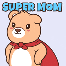 a cartoon of a teddy bear wearing a cape and the words super mom