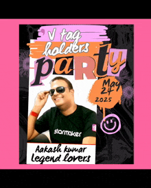 a poster for a tag holders party with aakash kumar legend lovers