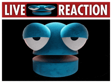 a poster with a blue face and the words live reaction on it