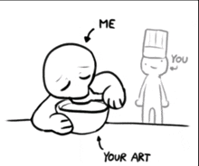 a black and white drawing of a person holding a bowl with the words " me " and " your art " below it