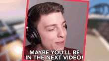 Maybe Youll Be In The Next Video Featuring GIF - Maybe Youll Be In The Next Video Featuring Get Featured GIFs