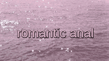 Romantic Anal Sea GIF - Romantic Anal Sea Ocean GIFs