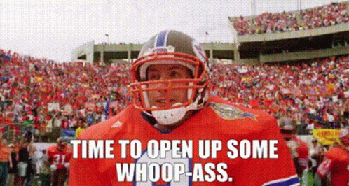 Time To Open Up Some Whoop Ass Water Boy GIF - Time To Open ...