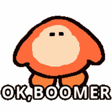 yay omg ok boomer