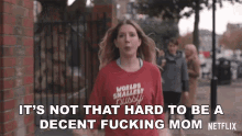 Its Not That Hard To Be A Decent Fucking Mom Katherine Ryan GIF - Its Not That Hard To Be A Decent Fucking Mom Katherine Ryan The Duchess GIFs