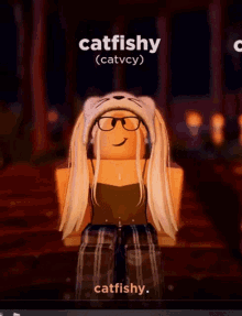 a picture of a girl with the name catfishy