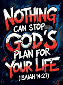 a poster that says nothing can stop gods plan for your life