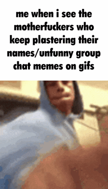 Unfunny Group Chat Memes Tenor Gifs GIF - Unfunny Group Chat Memes Tenor Gifs Discord Gifs GIFs