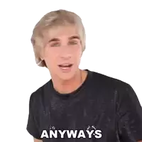a man with blonde hair is wearing a black shirt with anyways written on it