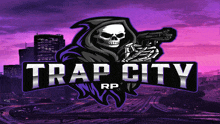 the logo for trap city rp has a grim reaper holding a gun