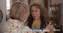 well do it your way lily tomlin frankie bergstein grace and frankie well go your way