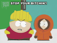 Stop Your Bitchin Eric Cartman GIF - Stop Your Bitchin Eric Cartman Kenny Mccormick GIFs
