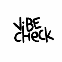 vibe vibes check statement