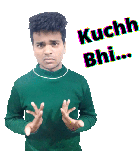 Kucch Bhi Kuch Bhi Sticker - Kucch Bhi Kuch Bhi Kuch Stickers