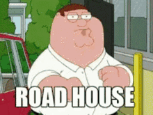 Peter Griffin Road House GIF - Peter Griffin Road House Angry GIFs