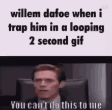 Willem Willem Dafoe GIF - Willem Willem Dafoe Dafoe GIFs