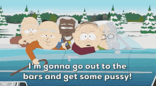 Im Gonna Go Out To The Bars And Get Some Pussy Marvin Marsh GIF