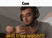 Funny As Hell Willtroywalsh GIF - Funny As Hell Willtroywalsh Cum GIFs