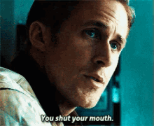 Shut It GIF - Ryan Gosling Drive Shut Your Mouth GIFs
